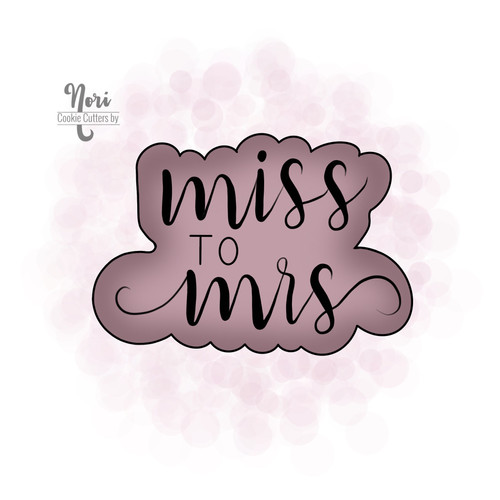 Miss to Mrs Cookie Cutter and optional Stencil - CN0019 | CC by Nori