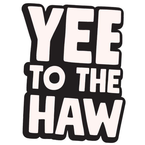 Yee to the Haw.gif