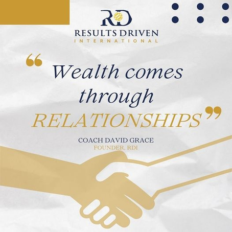 Wealth comes through relationships