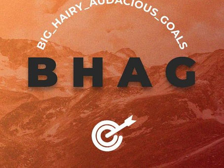 Big Hairy Audacious Goals