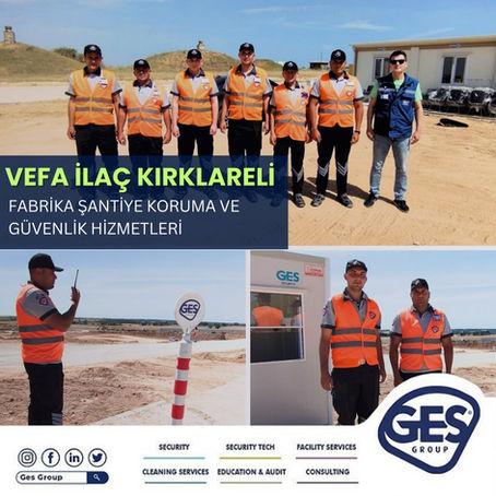 Vefa İlaç Kırklareli Şantiye Güvenlik.