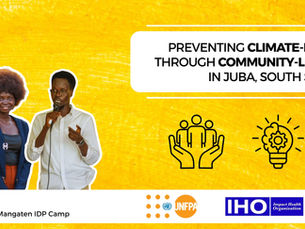 Preventing Climate-Induced GBV through Community-Led Innovation in Juba, South Sudan.