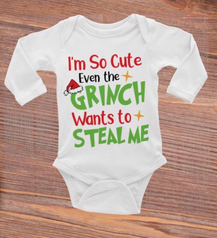 I’m so cute even the grinch wants to steal me  - Baby grow
