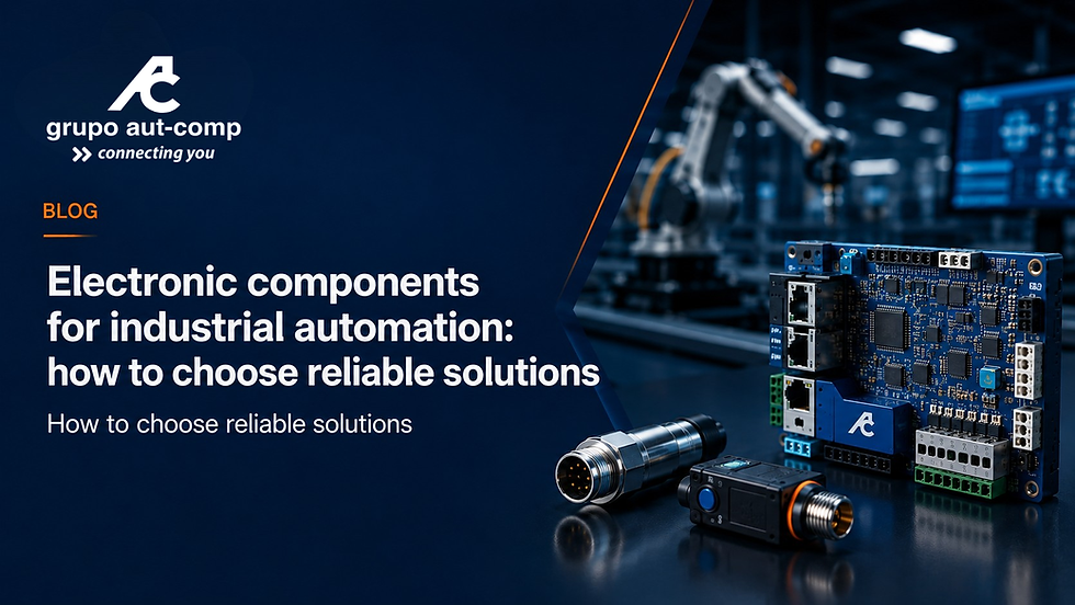 Electronic components for industrial automation with sensors, connectors, power supplies, circuits, and specialized technical support from Grupo Autcomp