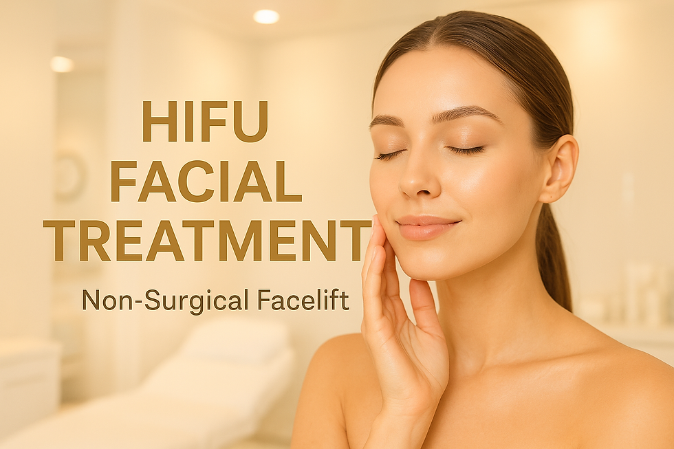 HIFU Facial Treatment: Non-Surgical Facelift for Younger, Tighter Skin