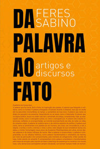 Da palavra ao fato: artigos e discursos