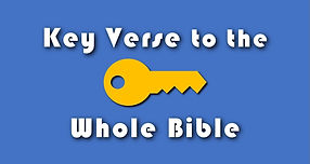 Key Verse to the Whole Bible
