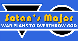 Satan's Major War Plans to Overthrow God.png