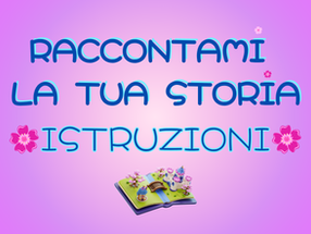 RACCONTAMI LA TUA STORIA: ISTRUZIONI