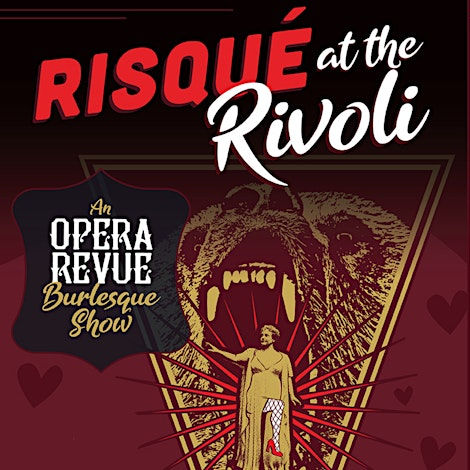 Risqué at the Rivoli: Opera meets Burlesque