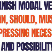 Spanish Modal Verbs: Can, Should, Must—Expressing Necessity and Possibility