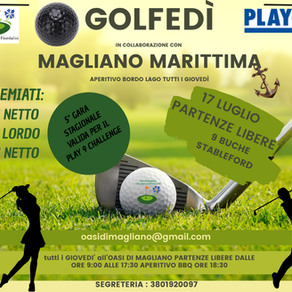 GOLFEDI' VI ASPETTA IL 17 LUGLIO CON PARTENZE LIBERE. SI RICORDA CHE ALLE 18:30 CI SARA' L'APERITIVO MAGLIANO MARITTIMA A BORDO LAGO CON GRIGLIATA E TANTO ALTRO EVENTO APERTO A TUTTI GOLFISTI E NON. 