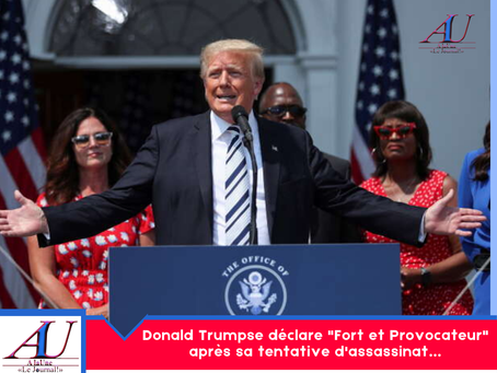 Donald Trumpse déclare "Fort et Provocateur" après sa tentative d'assassinat…