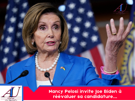 Nancy Pelosi invite Joe Biden à réévaluer sa candidature…