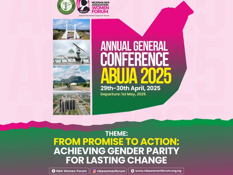 The Nigerian Bar Association women forum, invites you to join us for a two-day conference.