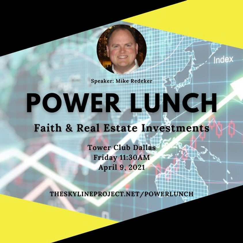 Power Lunch: Faith & Real Estate Investments