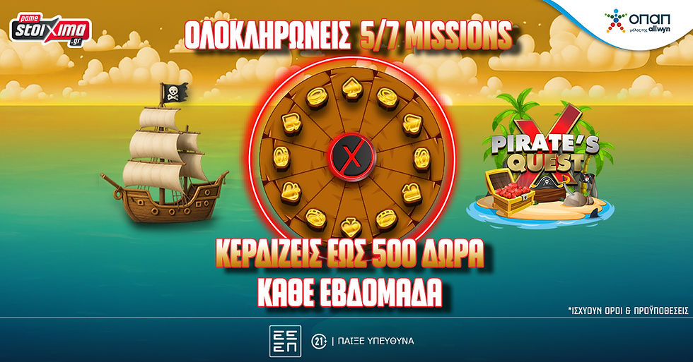 Πειρατικό πλοίο και νησί με τροχό τύχης. Κείμενο: "ΟΛΟΚΛΗΡΩΝΕΙΣ 5/7 MISSIONS", "ΚΕΡΔΙΖΕΙΣ ΕΩΣ 500 ΔΩΡΑ ΚΑΘΕ ΕΒΔΟΜΑΔΑ". ΟΠΑΠ λογότυπο.