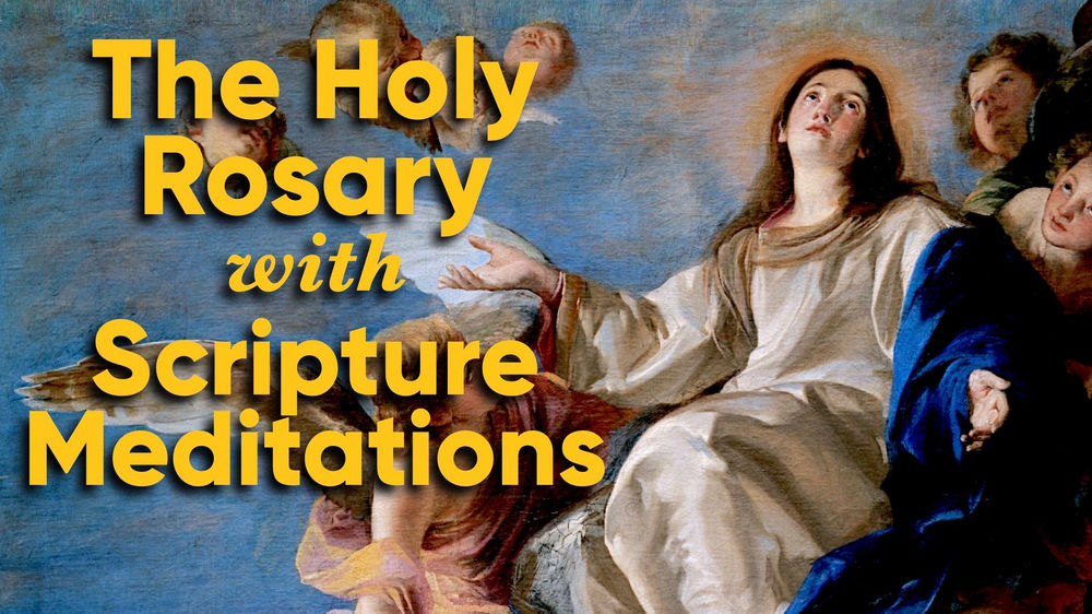 The Holy Rosary Scripture Meditations
