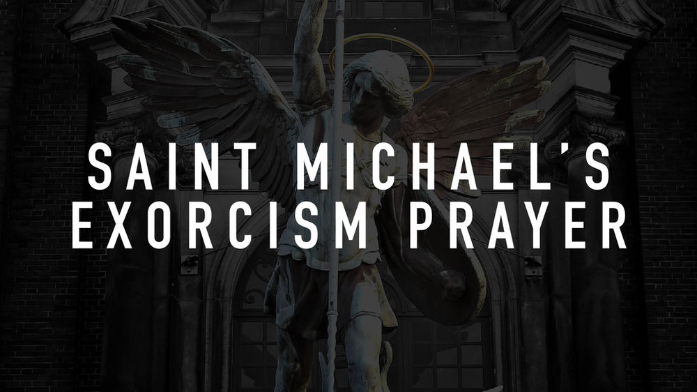 St. Michael's Exorcism Prayer