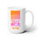 Thumbnail: I'm Fine - Ceramic Mug 15oz