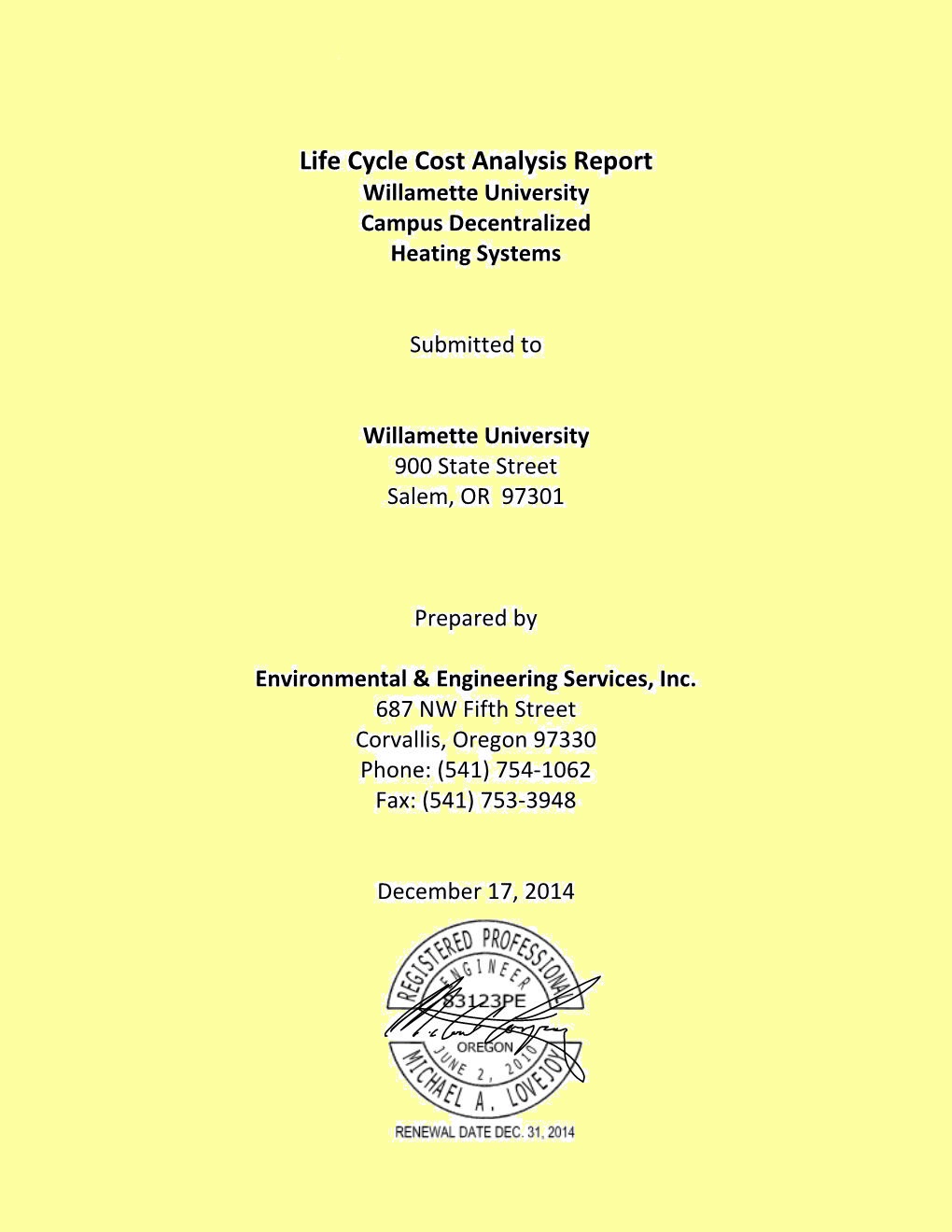 Analysis: Energy model and life cycle cost (LCC) analysis for central steam heating system (700 boiler horsepower, 543,000 square foot campus system).