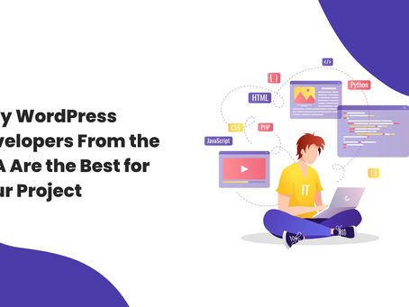Why WordPress Developers From the USA Are the Best for Your Project