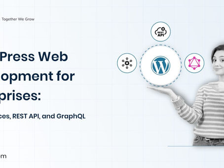 WordPress Web Development for Enterprises: Microservices, REST API, and GraphQL