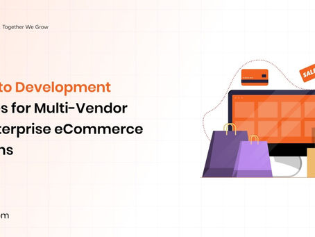 Magento Development Services for Multi-Vendor and Enterprise eCommerce Solutions