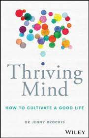 Thriving Mind: How to cultivate a good life