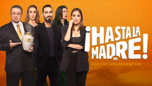 PRIME VIDEO - HASTA LA MADRE DEL DIA DE LOS MUERTOS