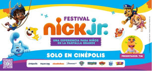 FESTIVAL NICK JR - NICKELODEON, CINEPOLIS, PARAMOUNT PLUS