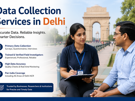 Reliable Data Collection Services in Delhi for Research & Business Growth