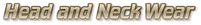 Head and Neck Wear.png