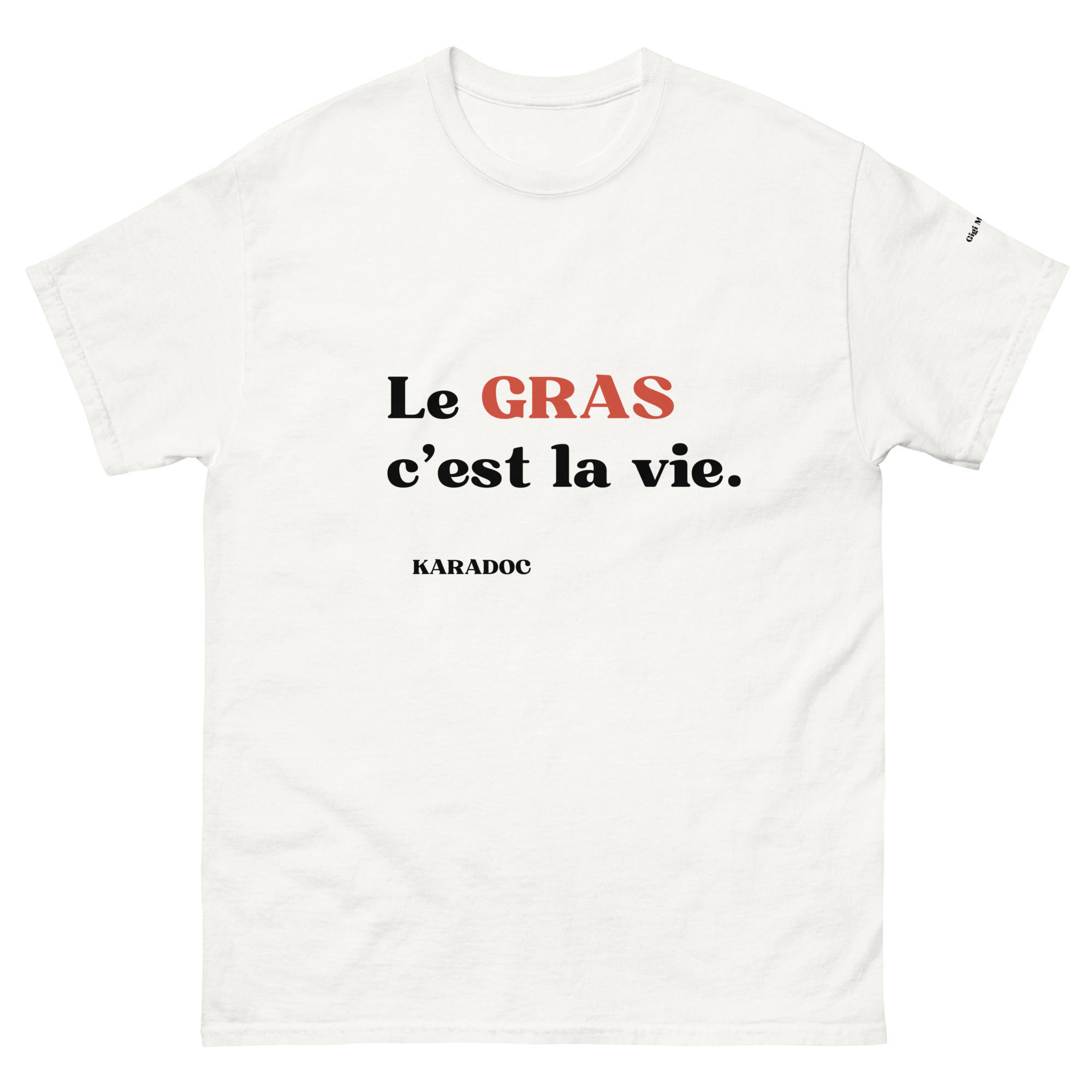 T-Shirt Kaamelott : "Le gras c'est la vie"