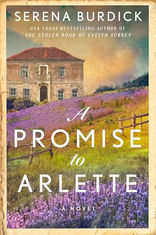 A promise to Arlette : a novel by Serena Burdick.