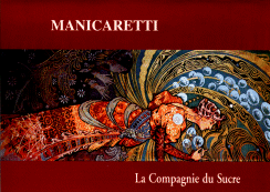 Compagnie du Sucre - Manicaretti - création 1996