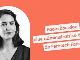 Paola Bourdon rejoint le Conseil d’Administration de Femtech France