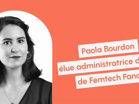 Paola Bourdon rejoint le Conseil d’Administration de Femtech France