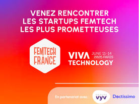 Viva Tech : 20 startups exposantes sur notre “village Femtech France”