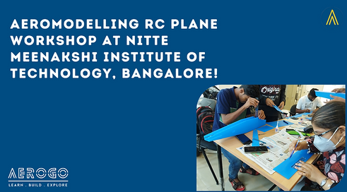 Aeromodelling RC Plane Workshop at Nitte Meenakshi Institute of Technology, Bangalore by AEROGO