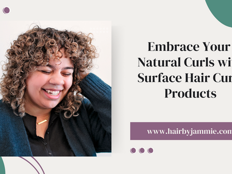 Embrace Your Natural Curls with Surface Hair Curls Products