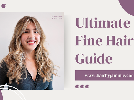 Ultimate Fine Hair Guide