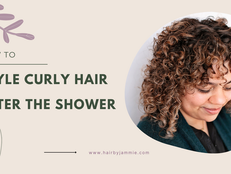 How to Style Curly Hair After Shower?
