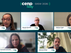 CenpTalks discute impactos do SXSW 2026 e aponta mudança no papel da tecnologia no mercado de comunicação
