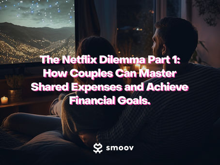The Netflix Dilemma Part 1: How Couples Can Master Shared Expenses and Achieve Financial Goals.