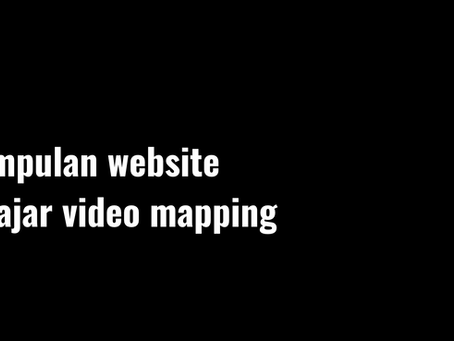 Website Belajar Video Mapping GRATIS Terbaik untuk Pemula