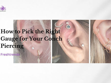 How to Pick the Right Gauge for Your Conch Piercing