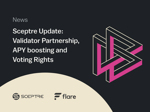 Sceptre Update: Validator Partnership, APY boosting and Voting Rights