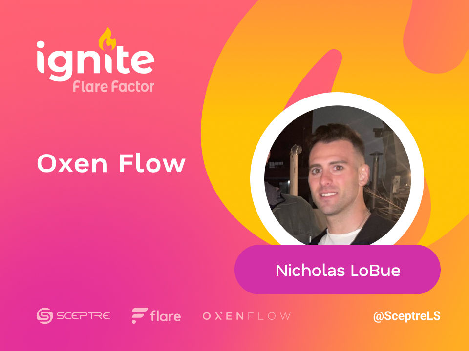 The Flare Factor: Ignite - Oxen Flow