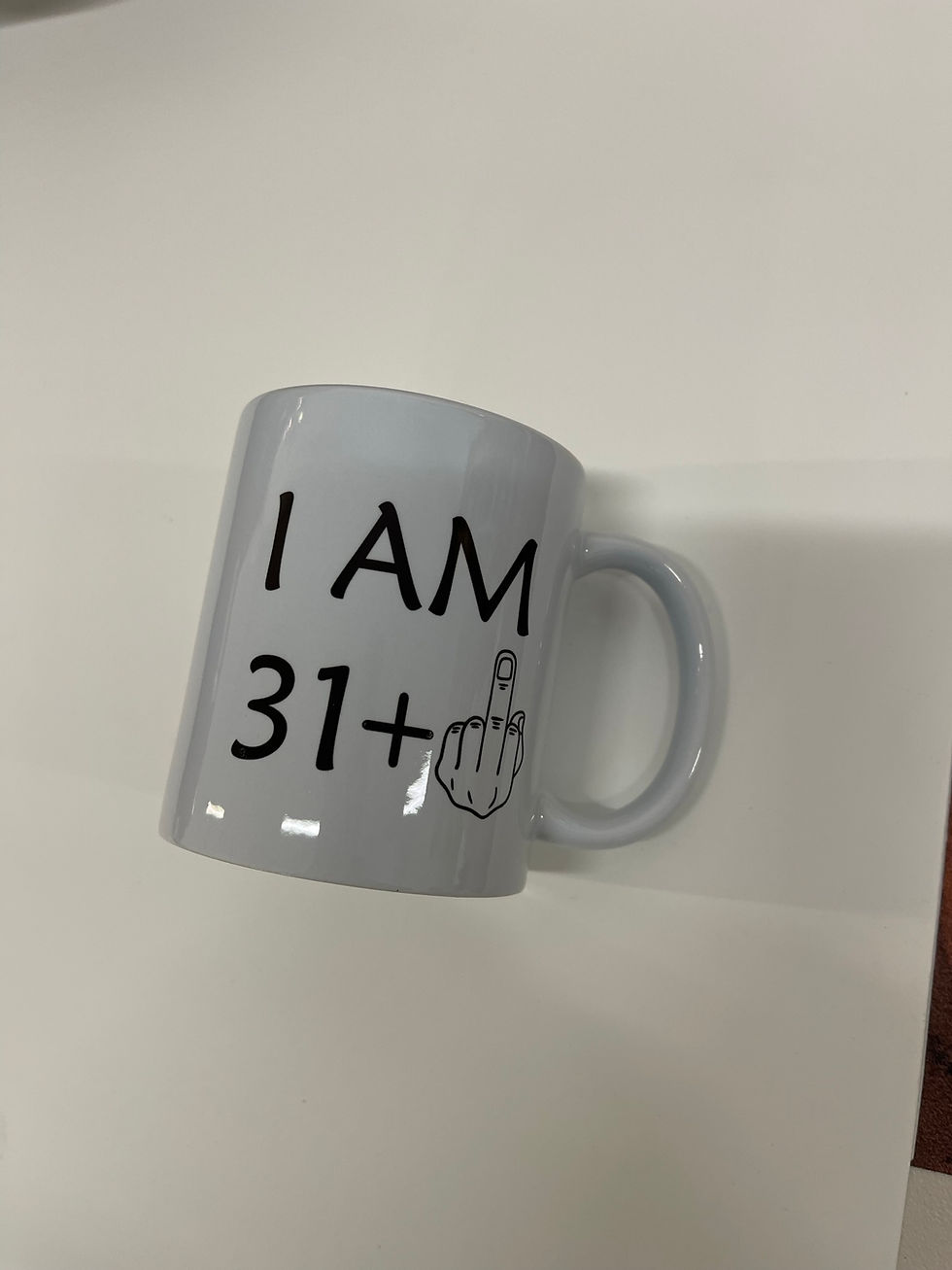 Thumbnail: I am 31 and middle finger mug | Personalised Mug | Custom Printed Coffee Tea Cup